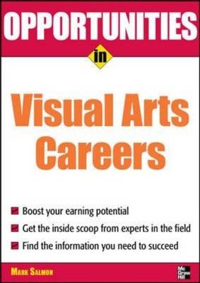 Opportunities in Visual Arts Careers -  Mark Salmon