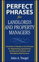 Perfect Phrases for Landlords and Property Managers -  John A. Yoegel