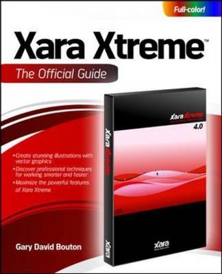 Xara Xtreme 5: The Official Guide -  Gary David Bouton