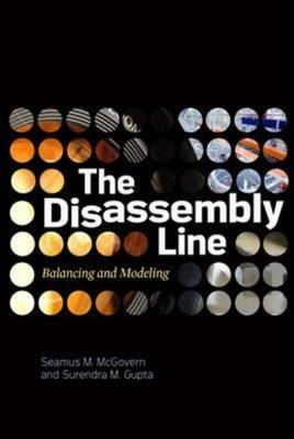 Disassembly Line: Balancing and Modeling -  Surendra M. Gupta,  Seamus M. McGovern