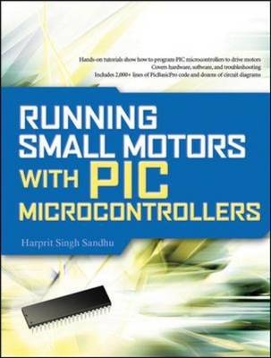 Running Small Motors with PIC Microcontrollers -  Harprit Singh Sandhu