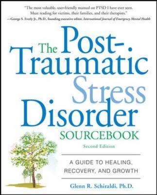 Post-Traumatic Stress Disorder Sourcebook -  Glenn R. Schiraldi