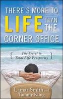 There's More to Life Than the Corner Office -  Tammy Kling,  Lamar Smith