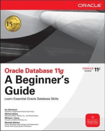 Oracle Database 11g A Beginner's Guide -  Michael Abbey,  Ian Abramson,  Michael J. Corey