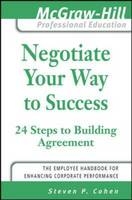 Negotiate Your Way to Success -  Steven Cohen