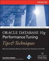 Oracle Database 10g Performance Tuning Tips & Techniques -  Richard Niemiec