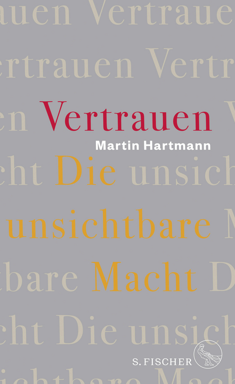 Vertrauen – Die unsichtbare Macht - Martin Hartmann