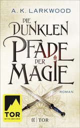 Die dunklen Pfade der Magie - A. K. Larkwood