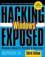 Hacking Exposed Windows: Microsoft Windows Security Secrets and Solutions, Third Edition -  Joel Scambray