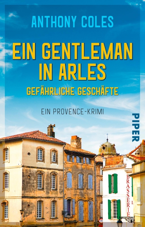 Ein Gentleman in Arles – Gefährliche Geschäfte - Anthony Coles