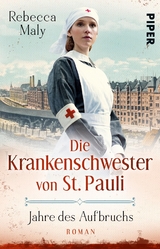 Die Krankenschwester von St. Pauli – Jahre des Aufbruchs - Rebecca Maly