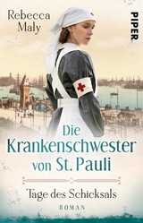 Die Krankenschwester von St. Pauli – Tage des Schicksals - Rebecca Maly