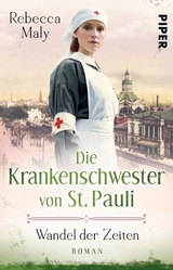 Die Krankenschwester von St. Pauli – Wandel der Zeiten - Rebecca Maly