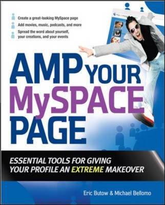 Amp Your MySpace Page -  Michael Bellomo,  Eric Butow