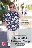 McGraw-Hill's Super-Mini American Slang Dictionary -  Richard A. Spears