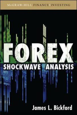 Forex Shockwave Analysis -  James L. Bickford