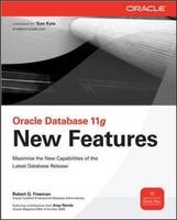 Oracle Database 11g New Features -  Robert G. Freeman
