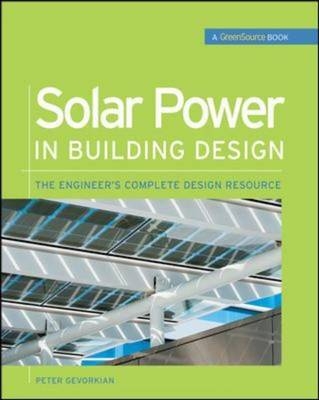Solar Power in Building Design (GreenSource) -  Peter Gevorkian