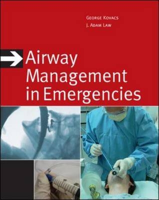 Airway Management in Emergencies -  George Kovacs,  J. Adam Law