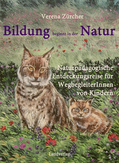 Bildung beginnt in der Natur - Verena Zürcher