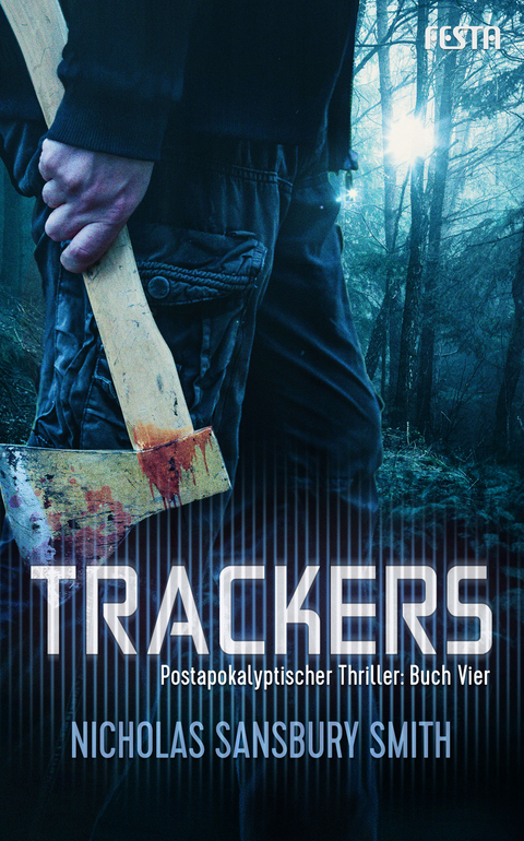 TRACKERS: Buch 4 - Nicholas Sansbury Smith