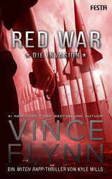 Red War - Die Invasion - Vince Flynn, Kyle Mills