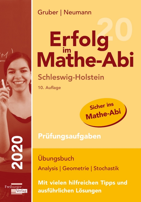 Erfolg im Mathe-Abi 2020 Schleswig-Holstein Prüfungsaufgaben - Helmut Gruber, Robert Neumann