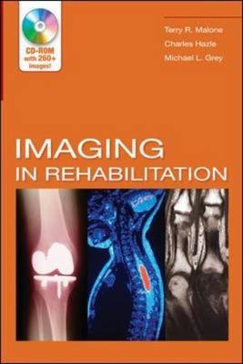 Imaging In Rehabilitation -  Michael L. Grey,  Charles Hazle,  Terry R. Malone