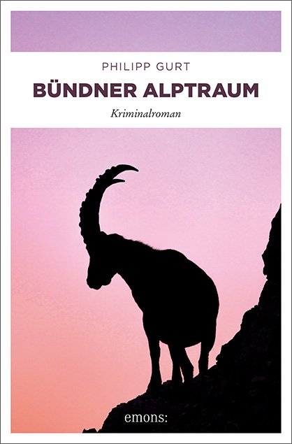 Bündner Alptraum - Philipp Gurt