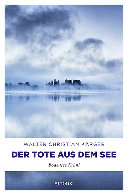 Der Tote aus dem See - Walter Christian Kärger