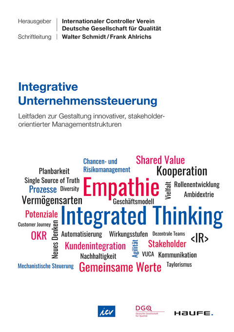 Integrative Unternehmenssteuerung - ICV-Leitfaden - Frank Ahlrichs, Manfred Blachfellner, Holger Hildebrand, Dirk Kohlenberg, Holger Kappert, Thomas Meyer, Walter Schmidt, Benedikt Sommerhoff