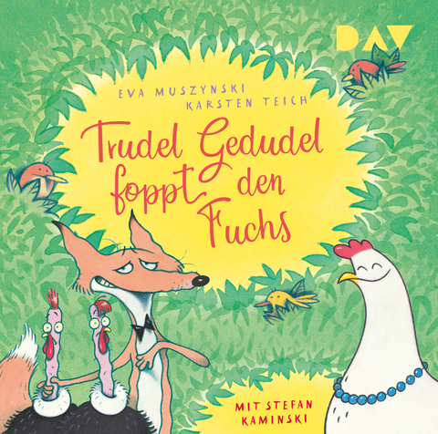 Trudel Gedudel foppt den Fuchs - Eva Muszynski, Karsten Teich