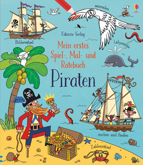 Mein erstes Spiel-, Mal- und Ratebuch: Piraten - Rebecca Gilpin