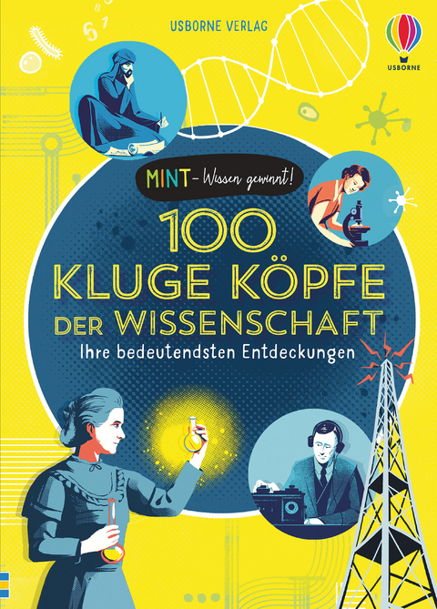 MINT - Wissen gewinnt! 100 kluge Köpfe der Wissenschaft - Abigail Wheatley, Rob Lloyd Jones