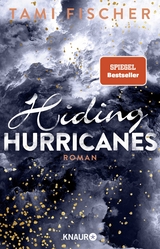 Hiding Hurricanes - Tami Fischer