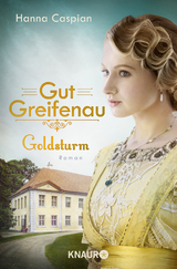 Gut Greifenau - Goldsturm - Hanna Caspian