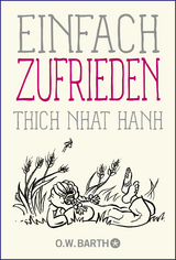 Einfach zufrieden -  Thich Nhat Hanh