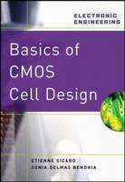 Basics of CMOS Cell Design -  Sonia Delmas Bendhia,  Etienne Sicard