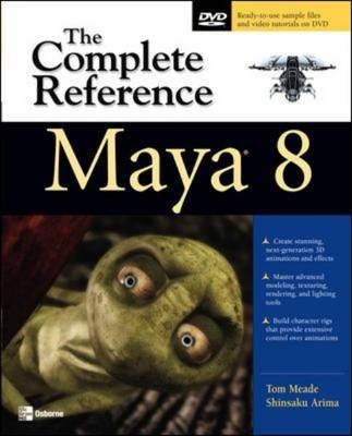 Maya 8: The Complete Reference -  Shinsaku Arima,  Tom Meade