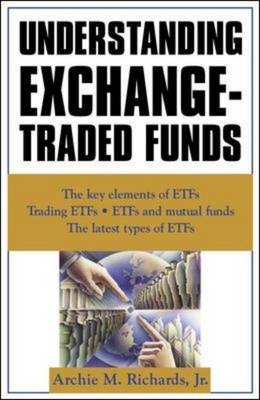 Understanding Exchange-Traded Funds -  Archie Richards