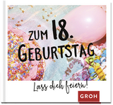 Zum 18. Geburtstag - Lass dich feiern! - 