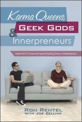 Karma Queens, Geek Gods, and Innerpreneurs -  Ron Rentel,  Joe Zellnik