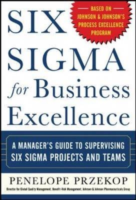 Six Sigma for Business Excellence -  Penelope Przekop