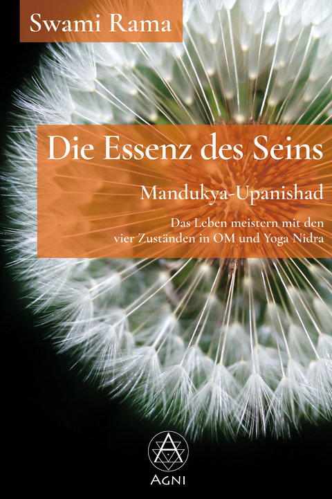 Die Essenz des Seins: Mandukya-Upanishad - Swami Rama