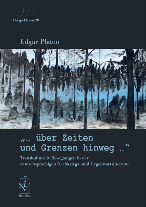 „... über Zeiten und Grenzen hinweg...“ - Edgar Platen