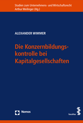 Die Konzernbildungskontrolle bei Kapitalgesellschaften - Alexander Wimmer
