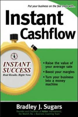 Instant Cashflow -  Brad Sugars,  Bradley J. Sugars