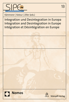 Integration und Desintegration in Europa - Integration and Desintegration in Europe - Intégration et Désintégration en Europe - 