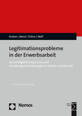 Legitimationsprobleme in der Erwerbsarbeit - Kratzer, Nick; Menz, Wolfgang; Tullius, Knut; Wolf, Harald