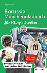 Borussia Mönchengladbach für Klugscheißer - Holger Jenrich